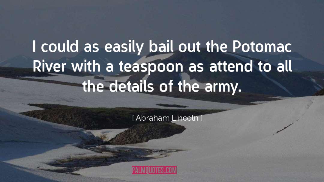 Potomac quotes by Abraham Lincoln