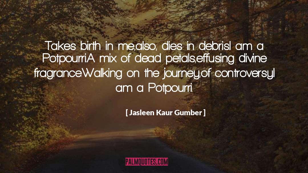 Potpourri Enb quotes by Jasleen Kaur Gumber