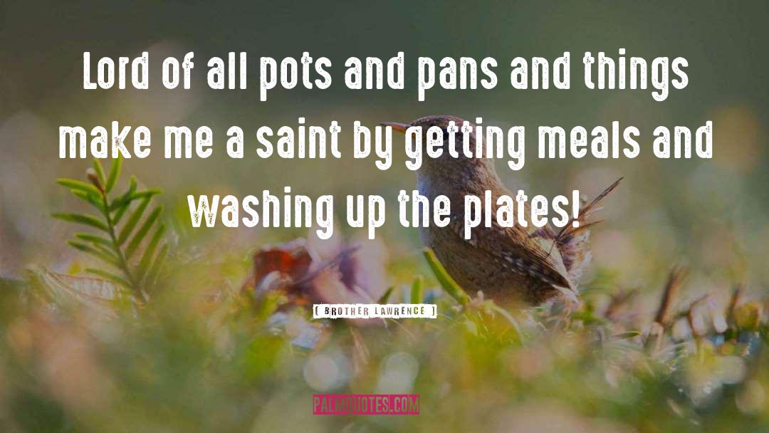 Pots And Pans quotes by Brother Lawrence