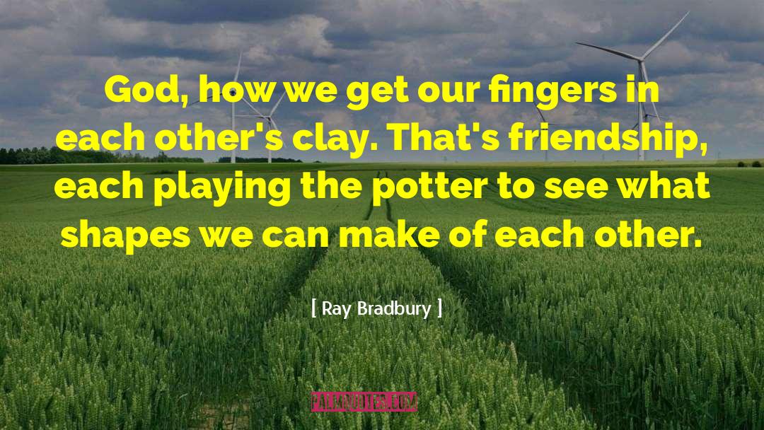 Potters quotes by Ray Bradbury