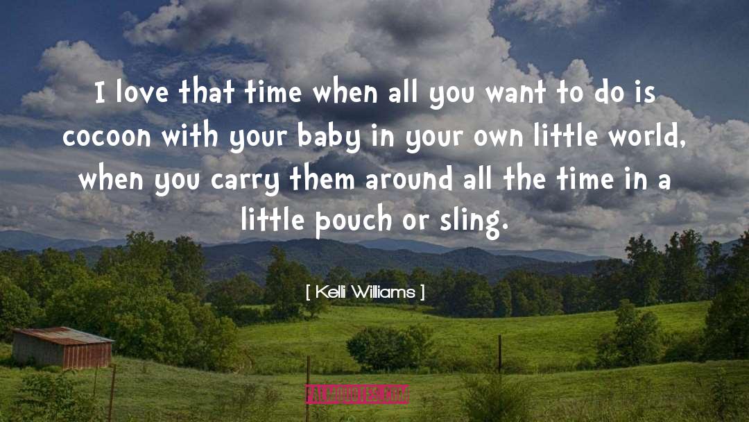 Pouch quotes by Kelli Williams