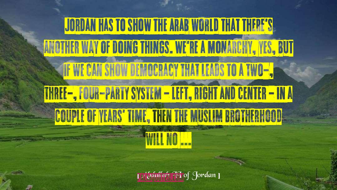 Poughkeepsie Brotherhood quotes by Abdallah II Of Jordan