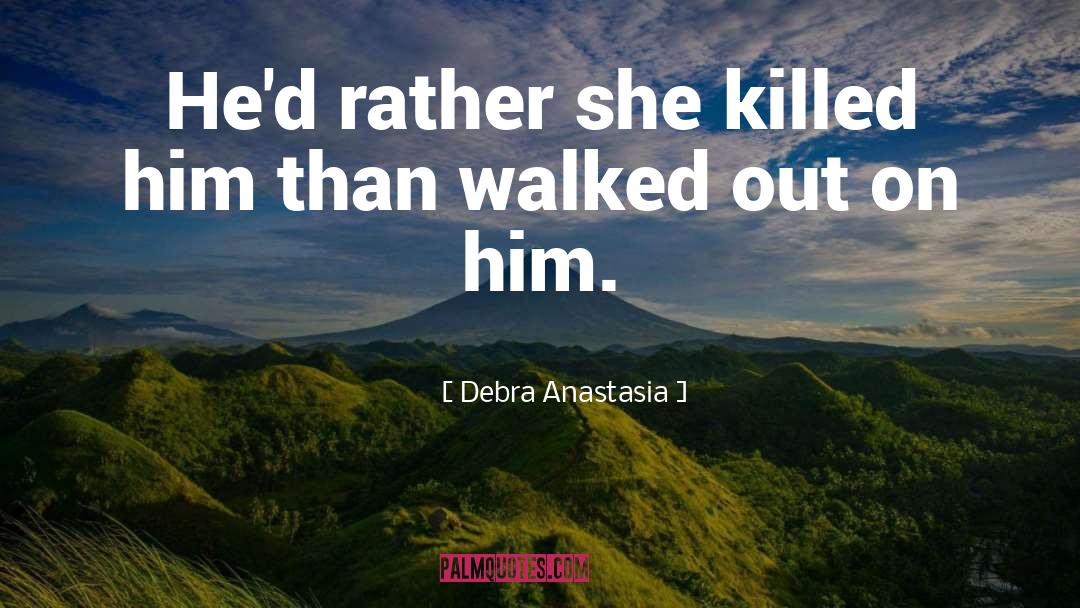 Poughkeepsie quotes by Debra Anastasia