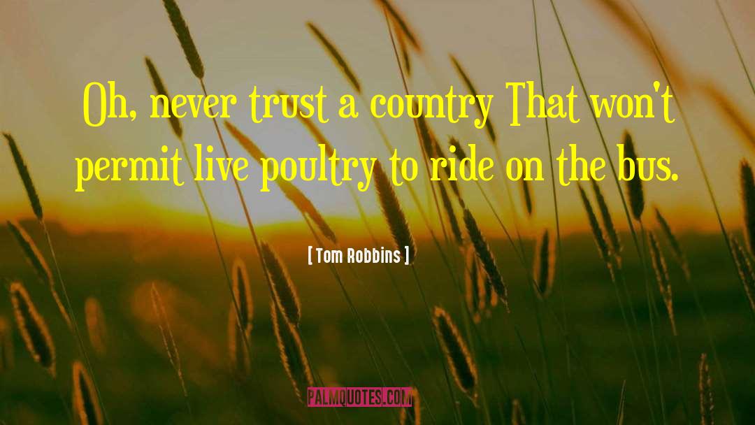 Poultry quotes by Tom Robbins