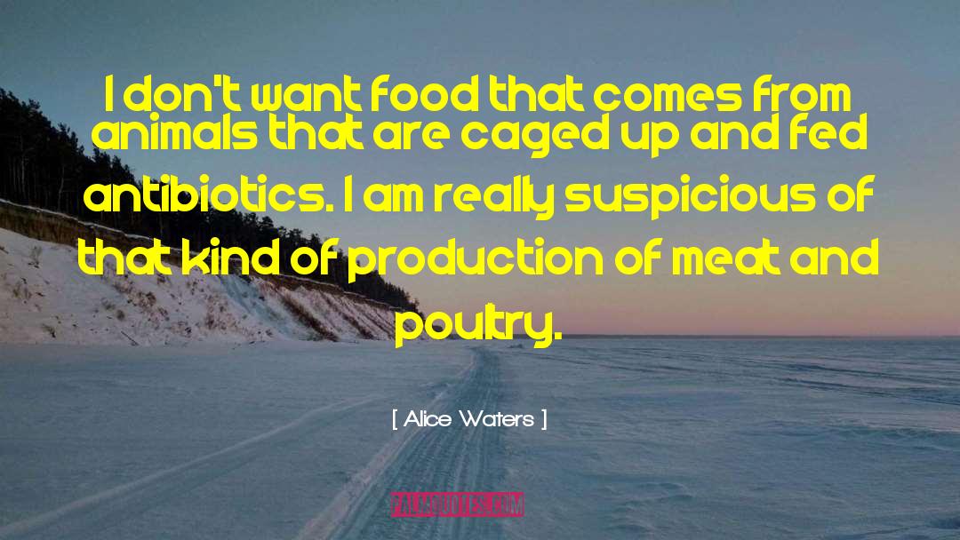 Poultry quotes by Alice Waters