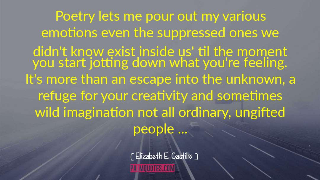 Pour quotes by Elizabeth E. Castillo