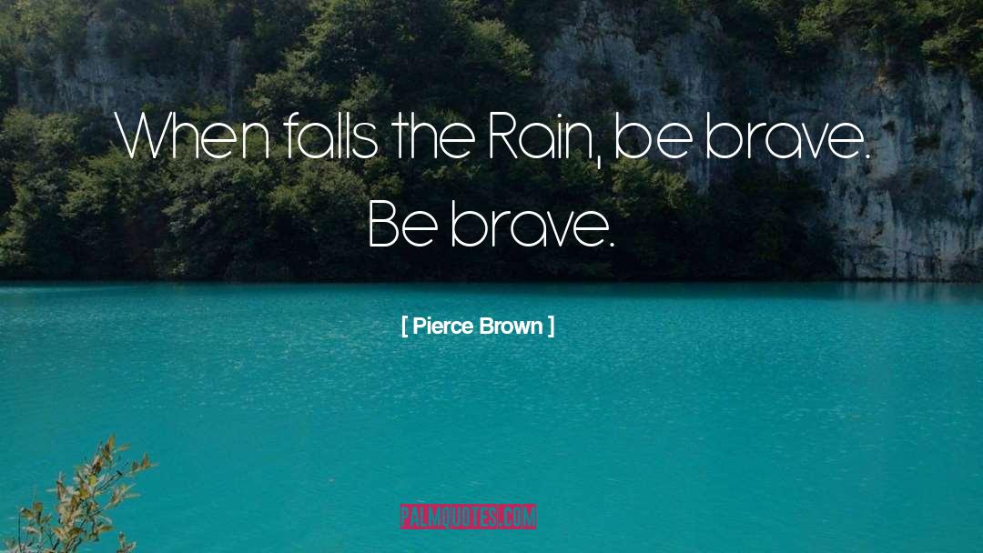 Pouring Rain quotes by Pierce Brown