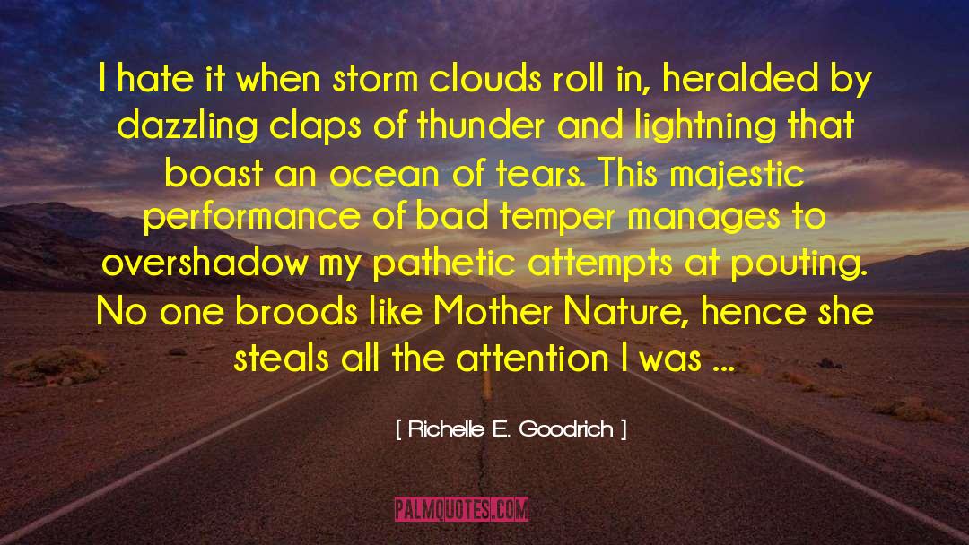 Pouting quotes by Richelle E. Goodrich
