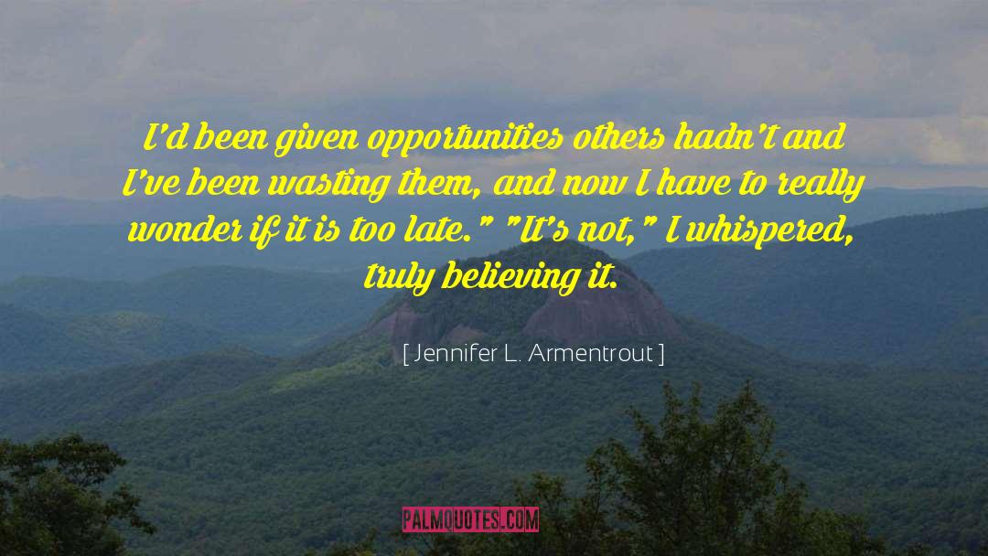 Poverty And Opportunities quotes by Jennifer L. Armentrout