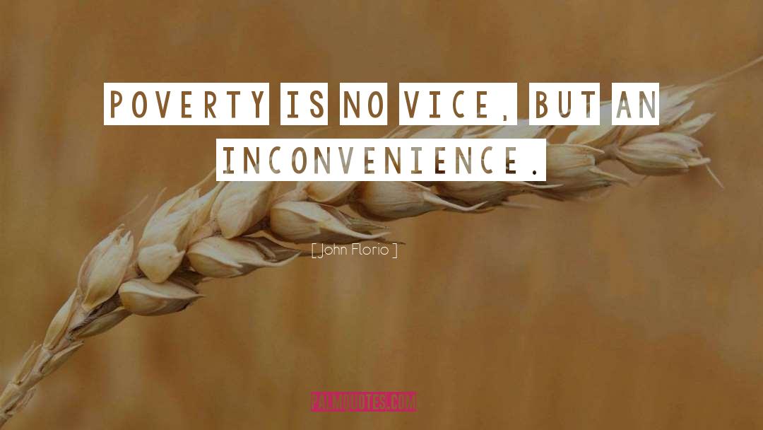 Poverty Humannature quotes by John Florio