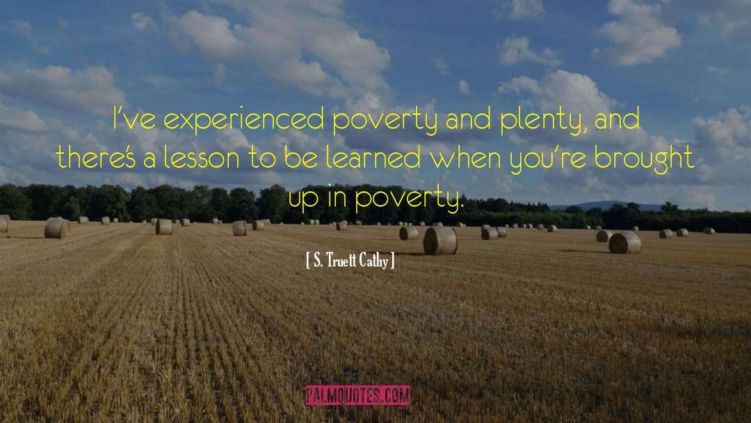 Poverty Humannature quotes by S. Truett Cathy