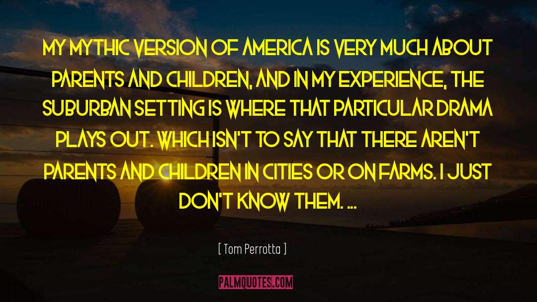 Poverty In America quotes by Tom Perrotta