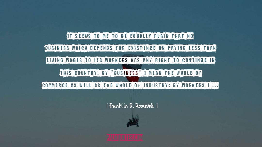 Poverty Industry quotes by Franklin D. Roosevelt