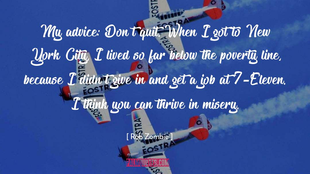 Poverty Line quotes by Rob Zombie