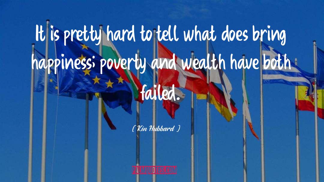 Poverty Mindset quotes by Kin Hubbard