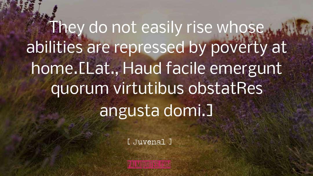 Poverty quotes by Juvenal