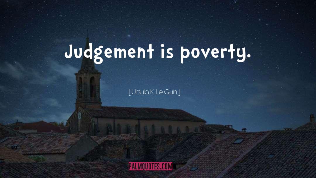 Poverty quotes by Ursula K. Le Guin