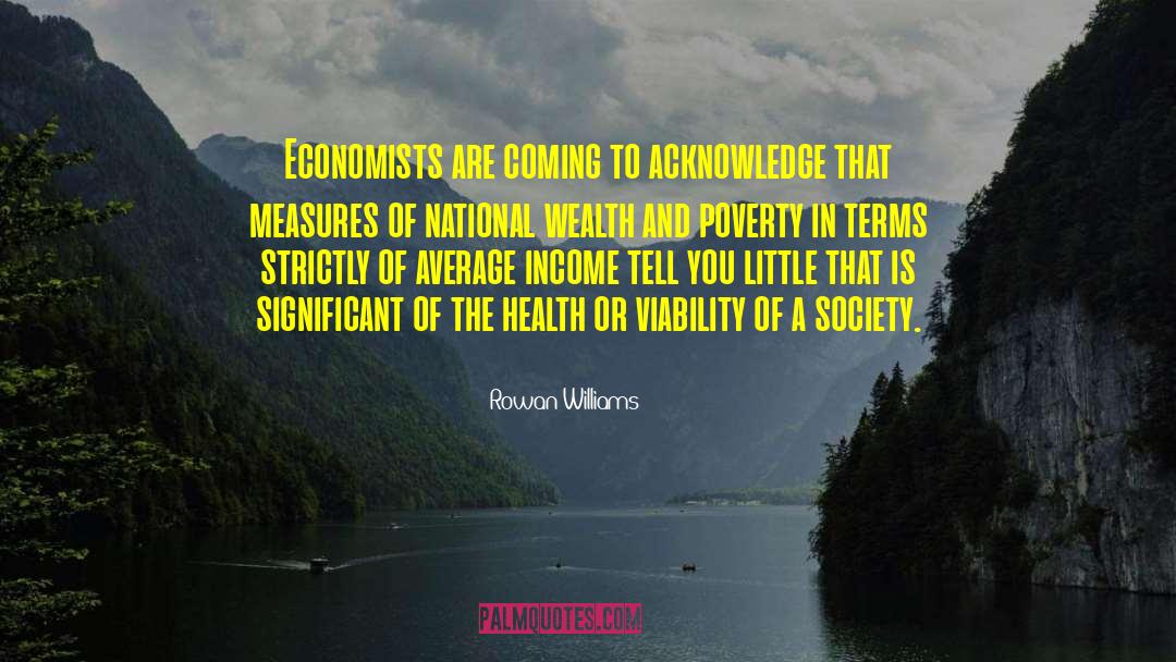 Poverty Wealth quotes by Rowan Williams
