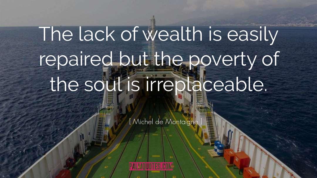 Poverty Wealth quotes by Michel De Montaigne