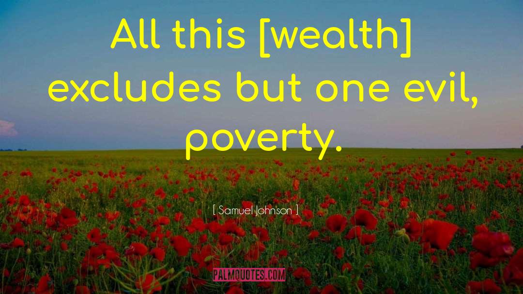 Poverty Wealth quotes by Samuel Johnson