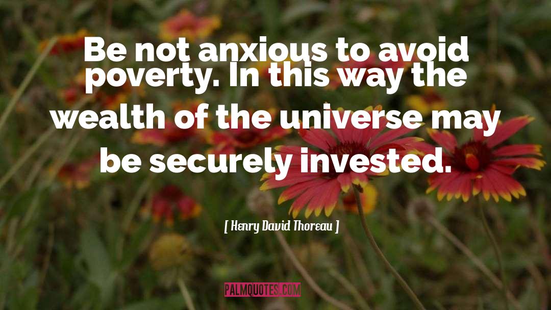 Poverty Wealth quotes by Henry David Thoreau