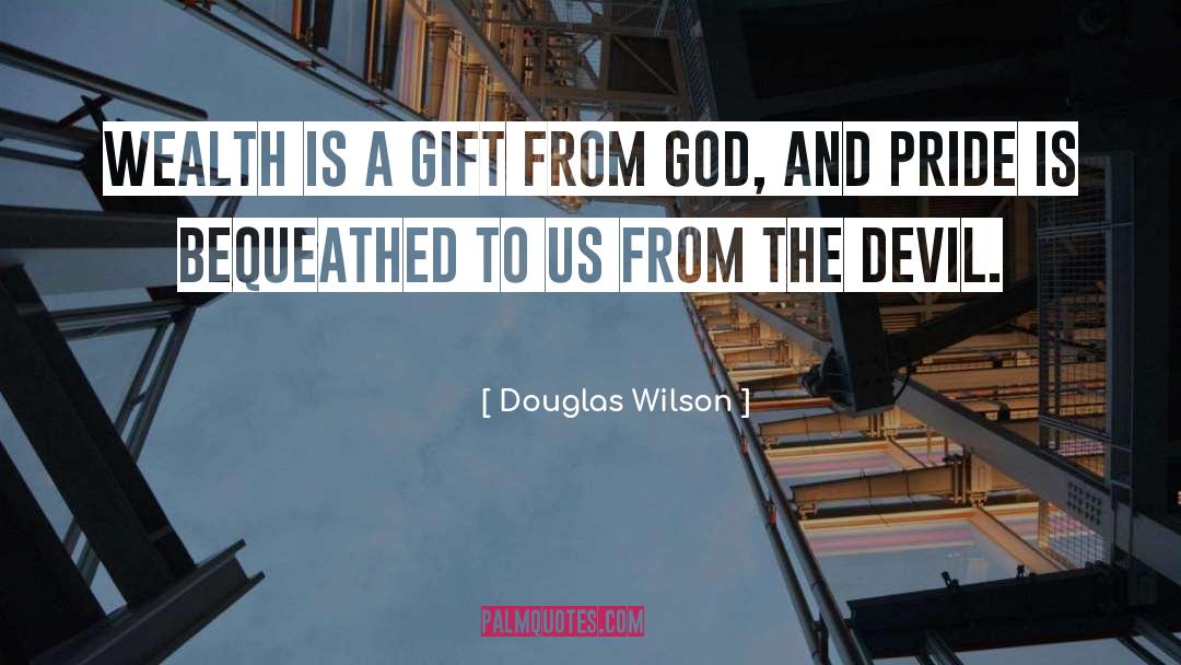 Poverty Wealth quotes by Douglas Wilson