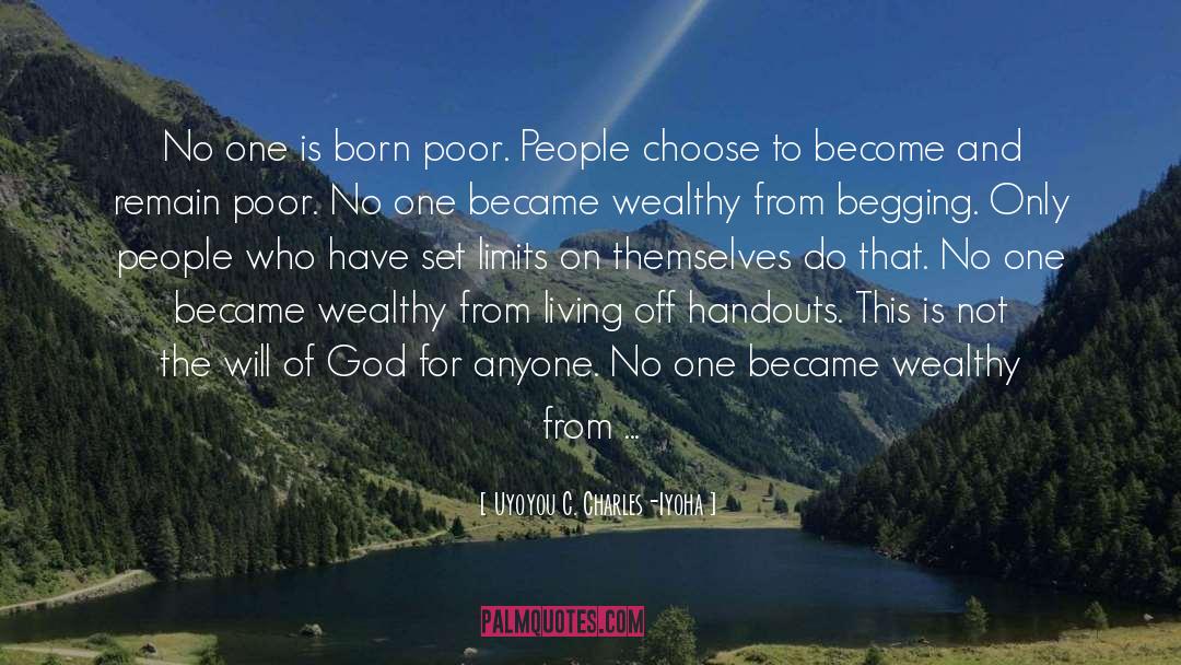 Poverty Wealth quotes by Uyoyou C. Charles-Iyoha