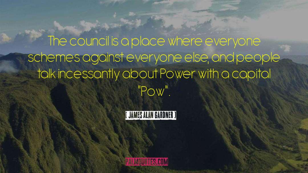 Pow quotes by James Alan Gardner