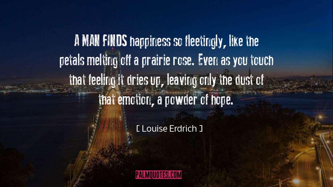 Powder quotes by Louise Erdrich