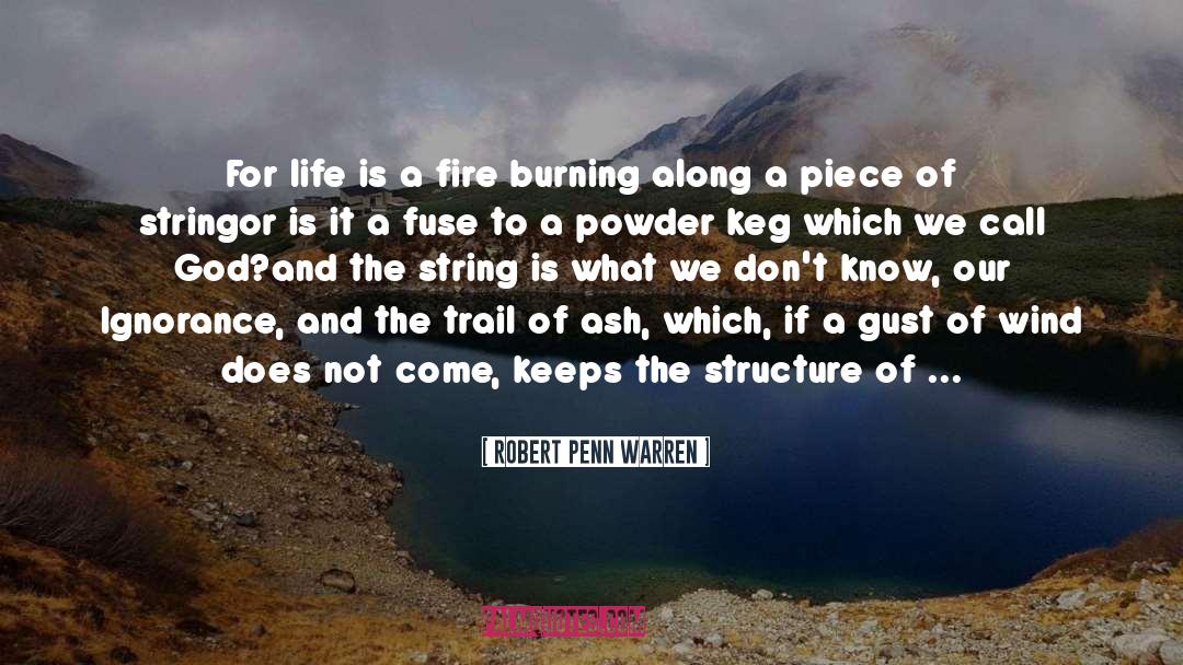 Powder quotes by Robert Penn Warren