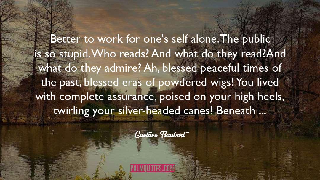 Powdered quotes by Gustave Flaubert