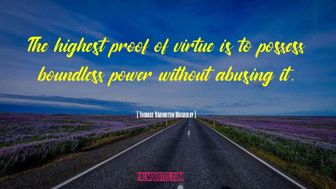 Power Abuse quotes by Thomas Babington Macaulay