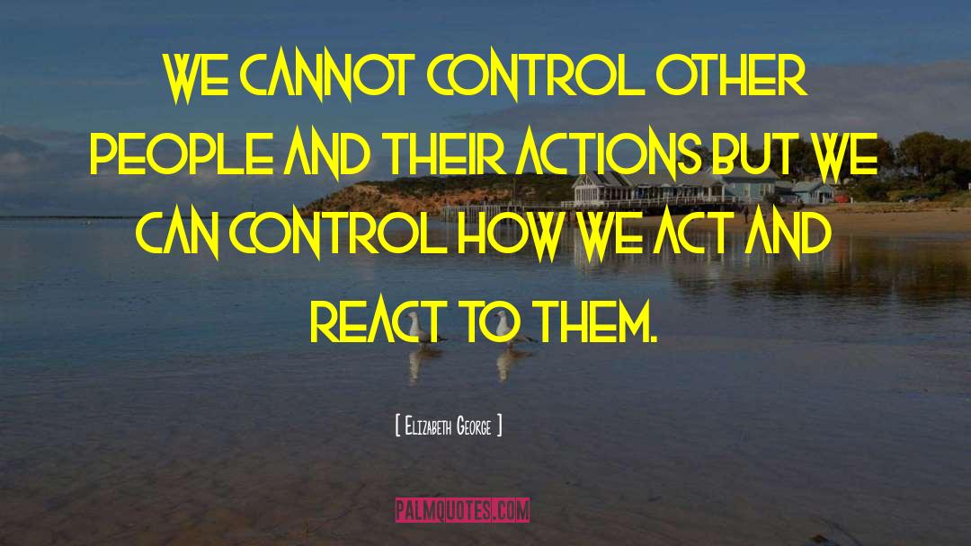 Power And Control quotes by Elizabeth George