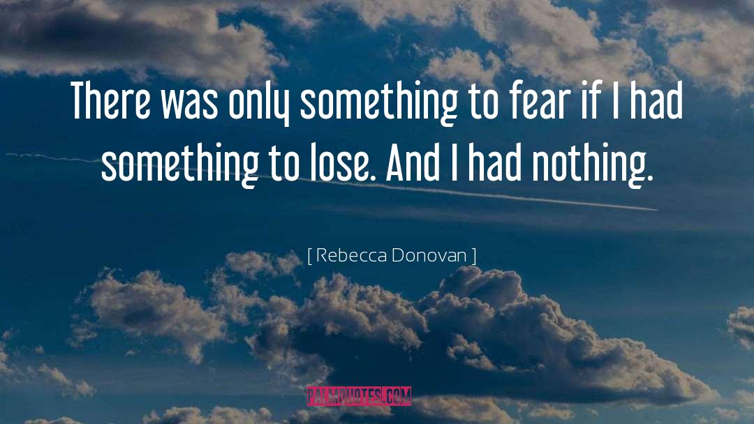Power And Fear quotes by Rebecca Donovan