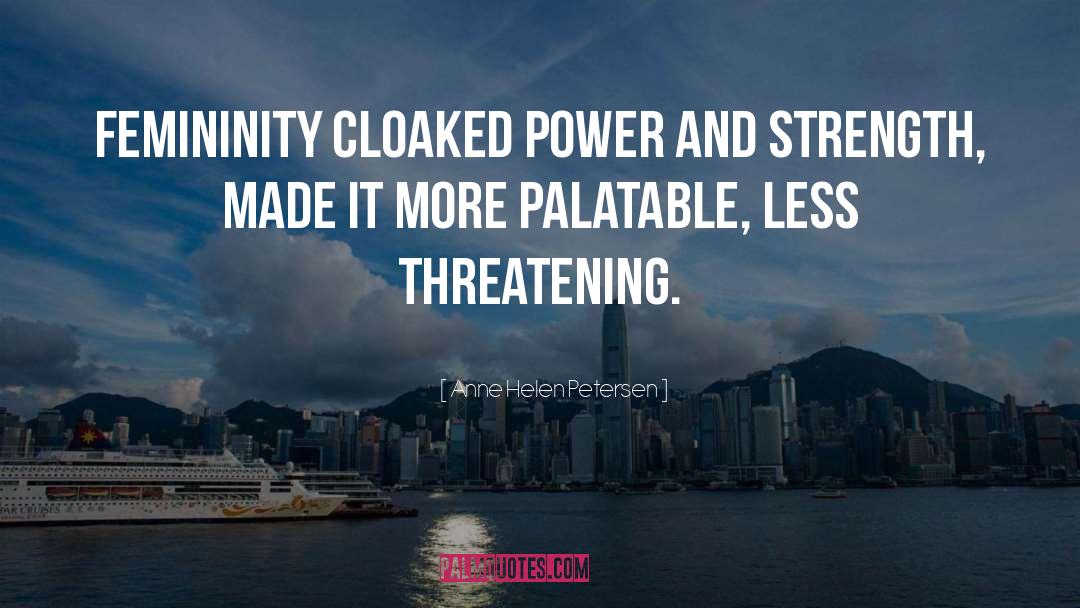 Power And Strength quotes by Anne Helen Petersen