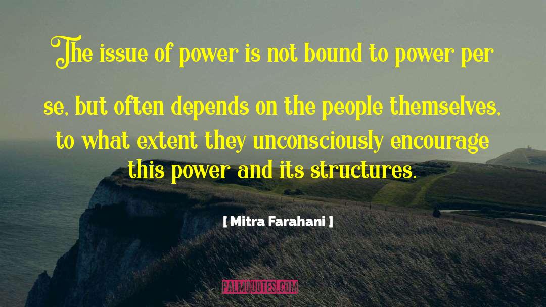Power And Wealth quotes by Mitra Farahani
