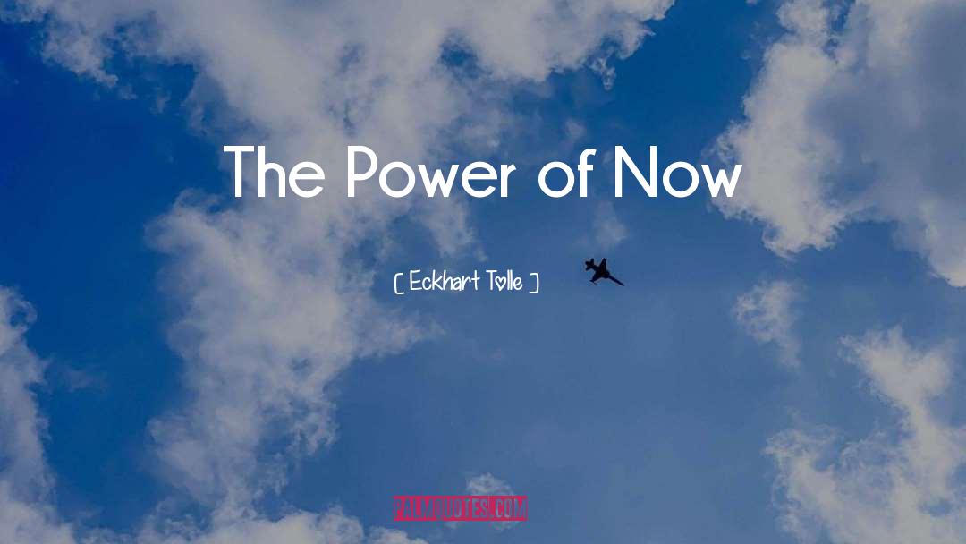 Power Brokers Sioux quotes by Eckhart Tolle