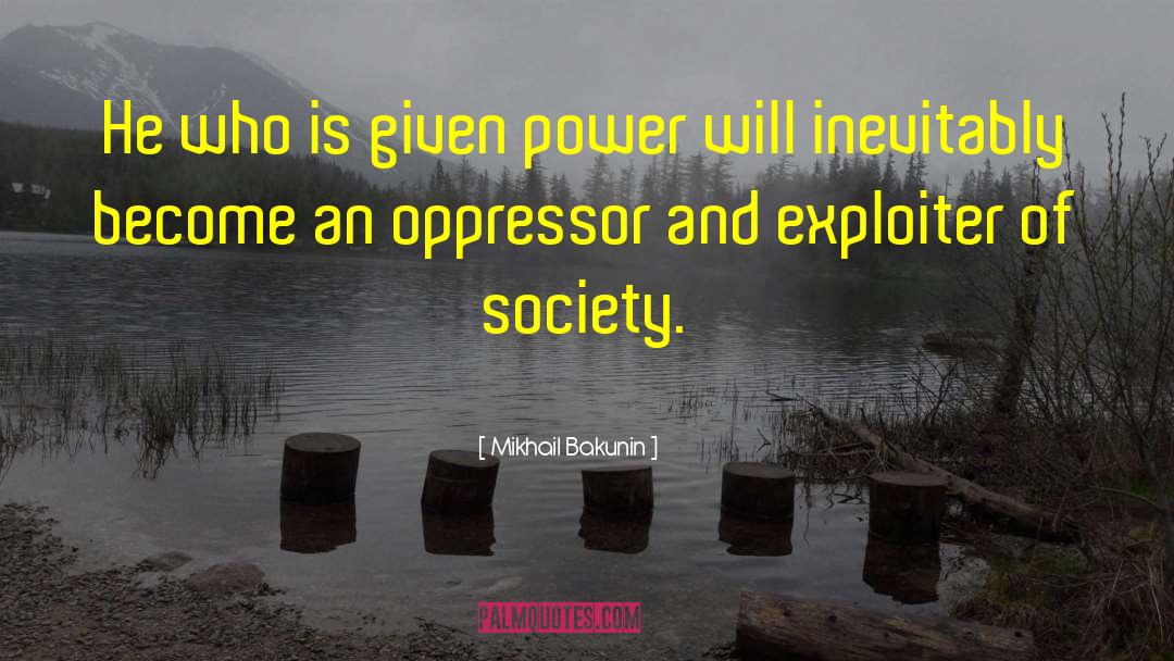 Power Corrupts quotes by Mikhail Bakunin