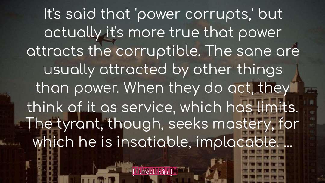 Power Corrupts quotes by David Brin