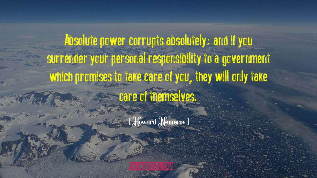 Power Corrupts quotes by Howard Nemerov