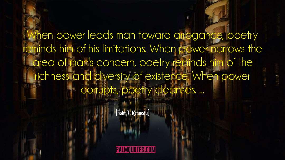 Power Corrupts quotes by John F. Kennedy