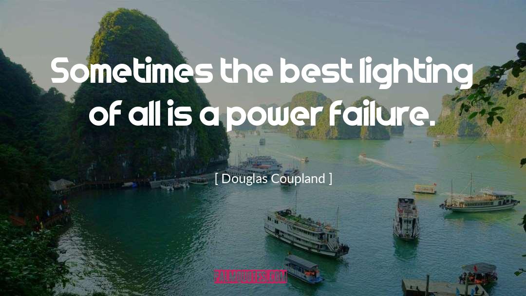 Power Failure quotes by Douglas Coupland
