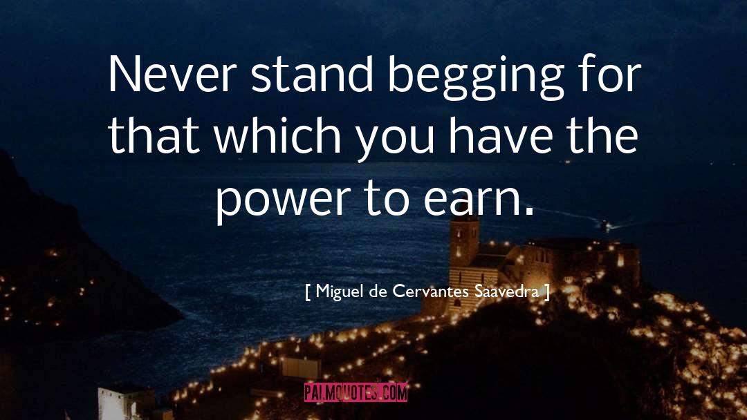 Power Generation quotes by Miguel De Cervantes Saavedra