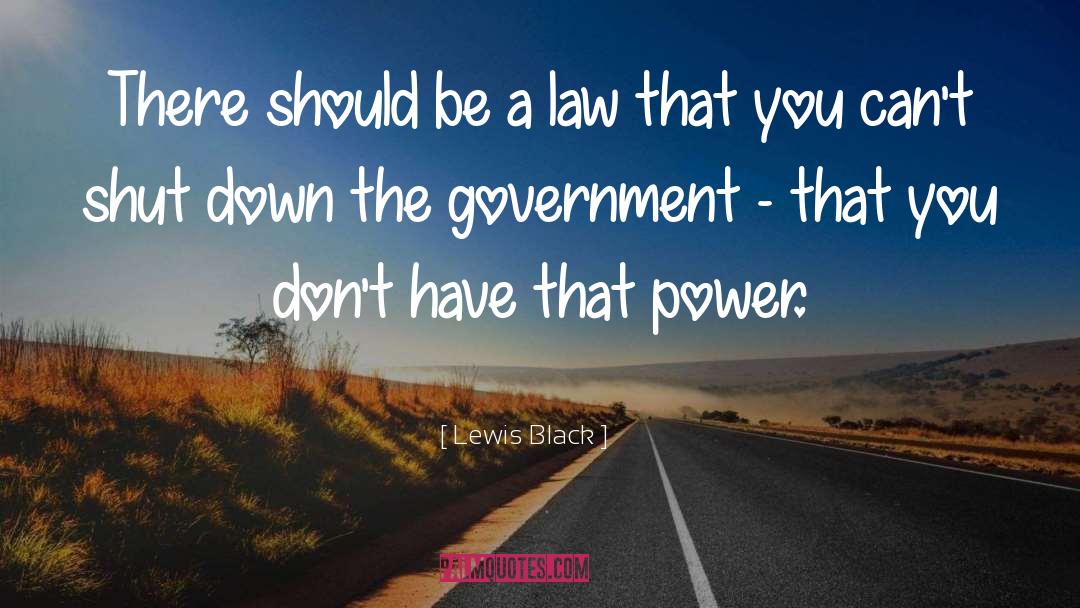 Power Government quotes by Lewis Black