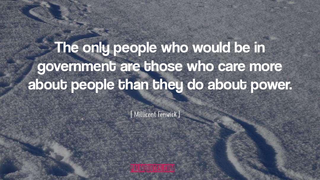 Power Government quotes by Millicent Fenwick