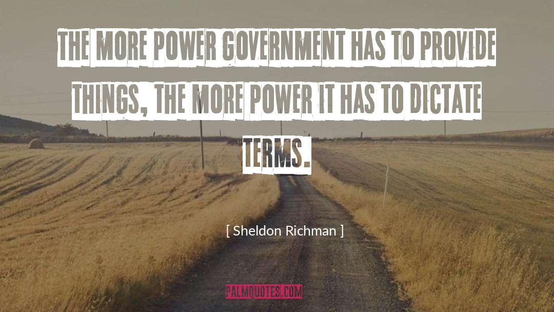 Power Government quotes by Sheldon Richman