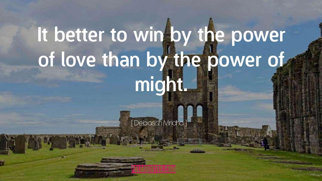 Power Hate quotes by Debasish Mridha