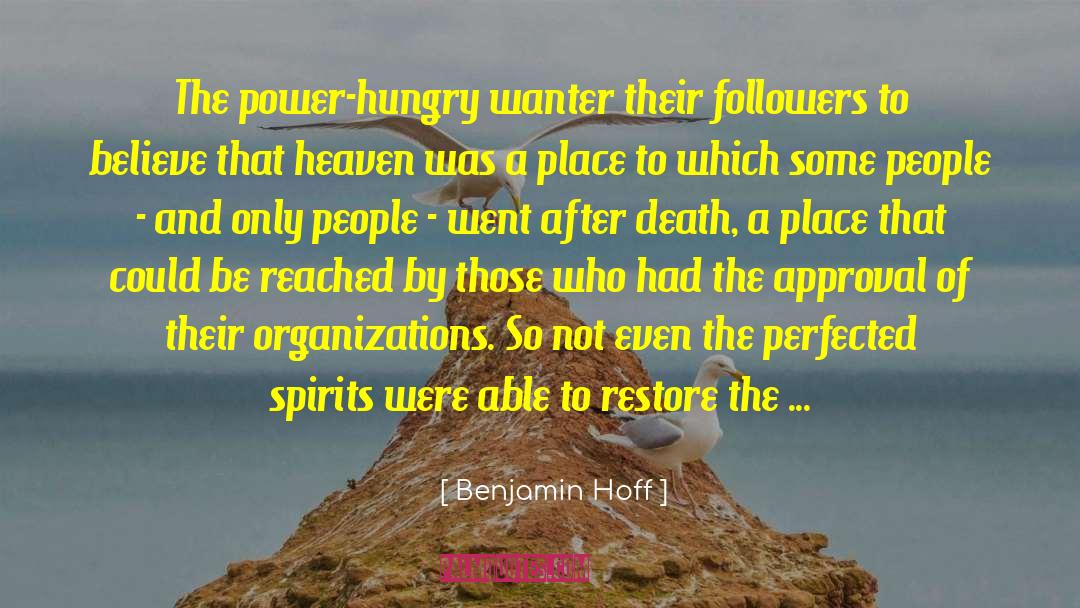 Power Hungry quotes by Benjamin Hoff