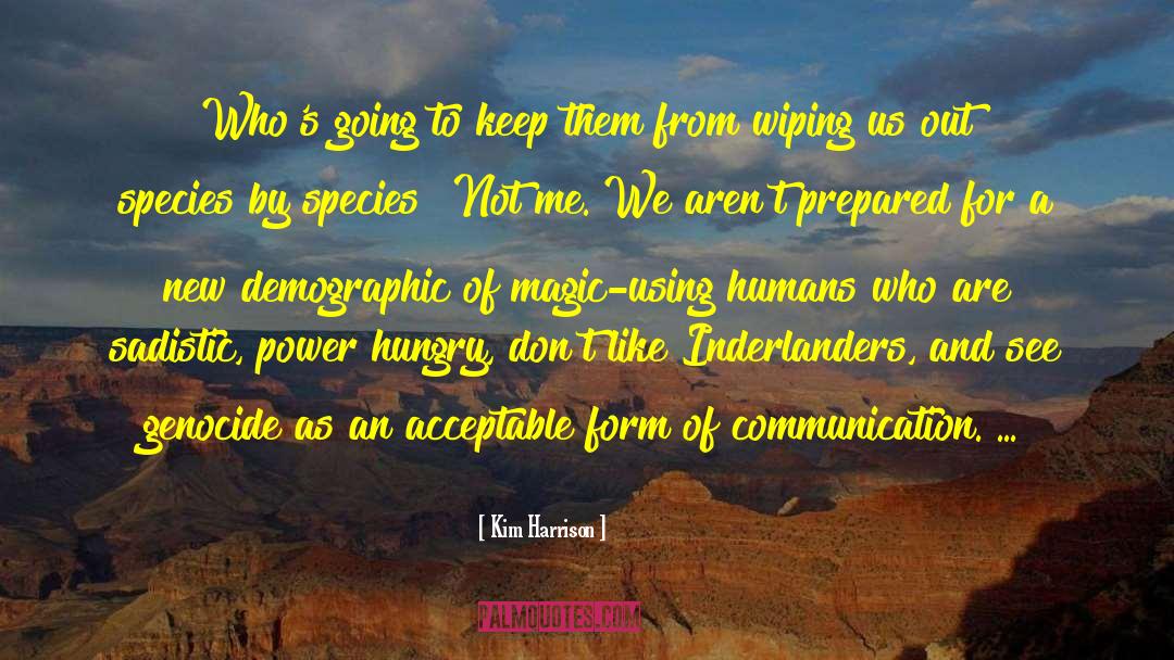 Power Hungry quotes by Kim Harrison