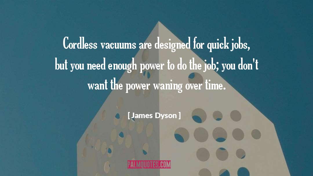 Power Imbalance quotes by James Dyson